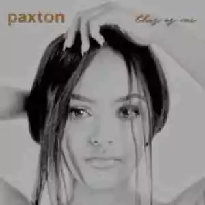 Paxton - I Don’t Know You